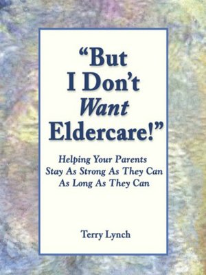 cover image of "But I Don't Want Eldercare!"